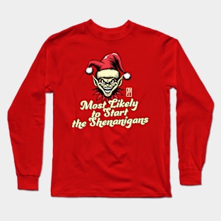 Most Likely to Start the Shenanigans Elf - Family Christmas - Xmas Long Sleeve T-Shirt